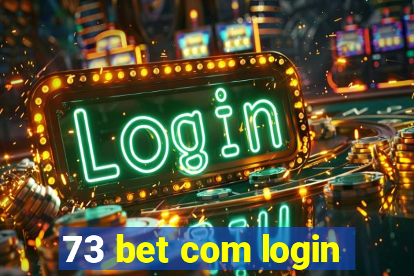 73 bet com login